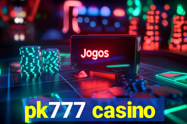 pk777 casino